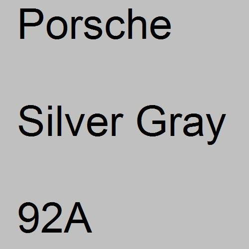 Porsche, Silver Gray, 92A.